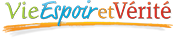 Vie Espoir et Vérité